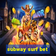 subway surf bet